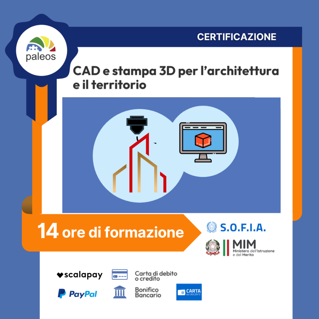 Immagine in evidenza del corso: Certificazione CAD e stampa 3D per l’architettura e il territorio