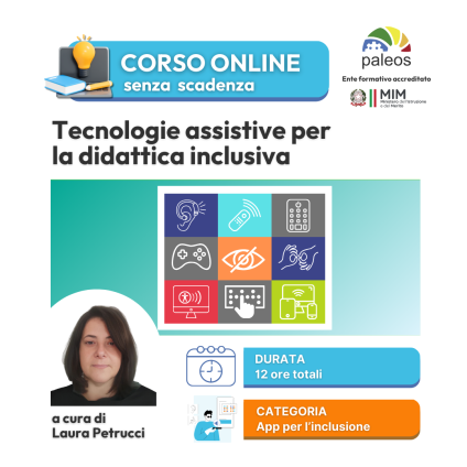 Corso online Tecnologie assistive per la didattica inclusiva- Corso online Tecnologie assistive per la didattica inclusiva-