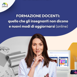 formazione docenti quello che gli insegnanti nonn dicono e nuovi modi di aggiornarsi online Formazione docenti: quello che gli insegnanti non dicono e nuovi modi di aggiornarsi (online)