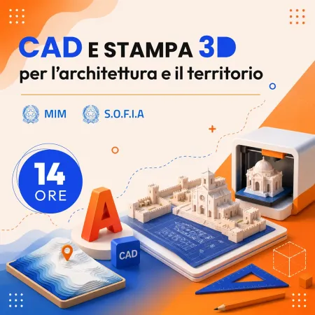 Certificazione CAD e stampa 3D per l’architettura e il territorio