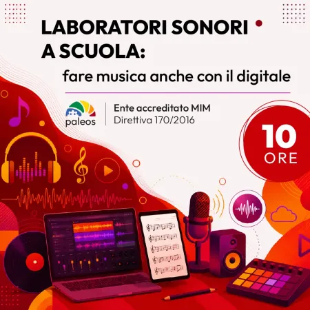 Certificazione Laboratori sonori a scuola: fare musica anche con il digitale